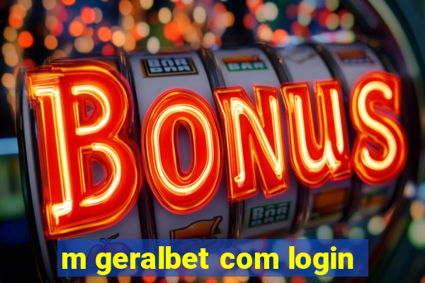 m geralbet com login