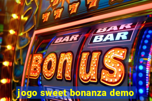 jogo sweet bonanza demo