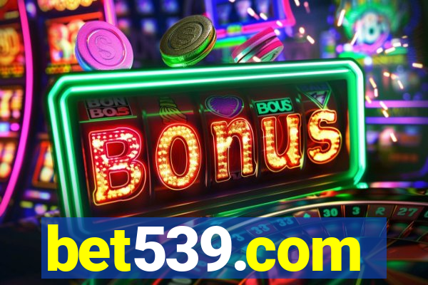 bet539.com