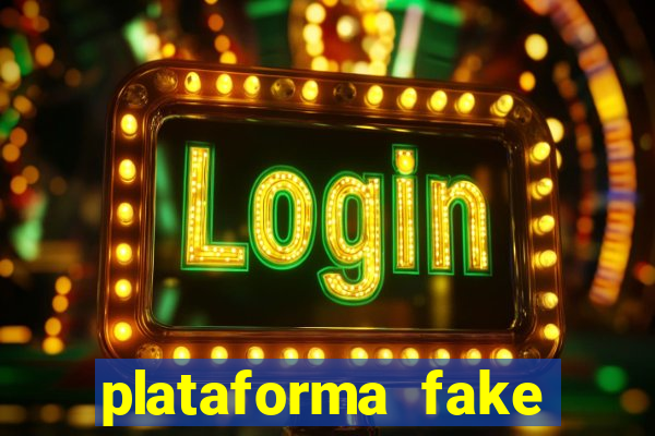 plataforma fake para jogar