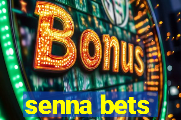 senna bets