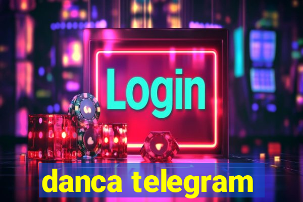 danca telegram