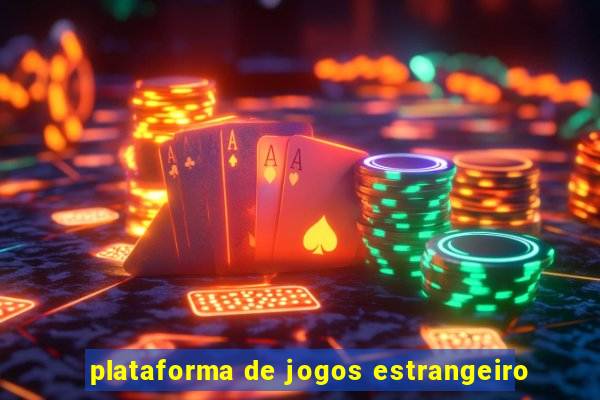 plataforma de jogos estrangeiro