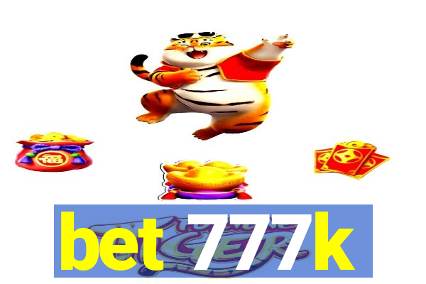 bet 777k