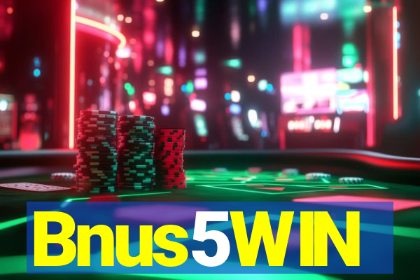 Bnus5WIN