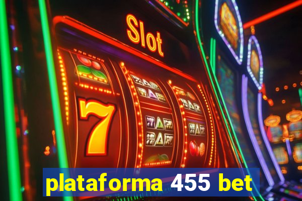 plataforma 455 bet