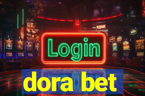 dora bet