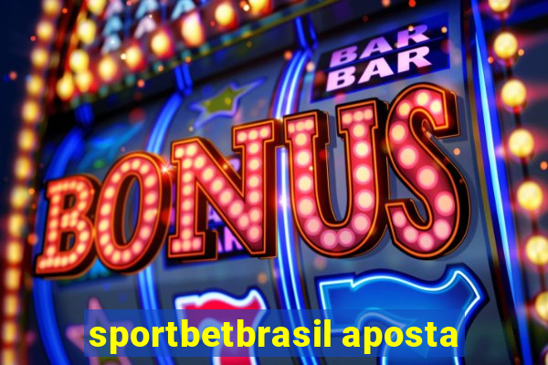 sportbetbrasil aposta