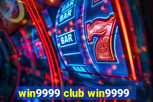 win9999 club win9999