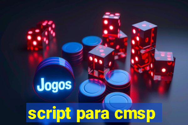 script para cmsp