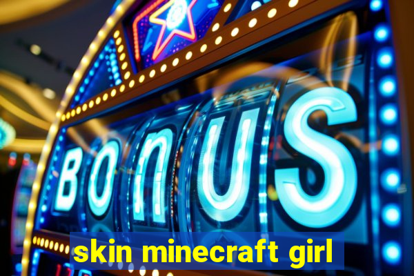 skin minecraft girl