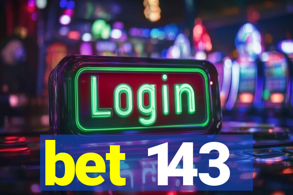 bet 143