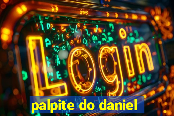 palpite do daniel