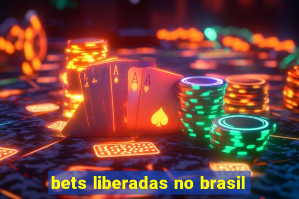 bets liberadas no brasil