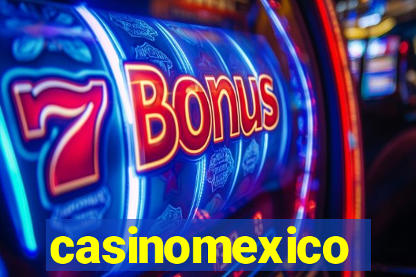 casinomexico