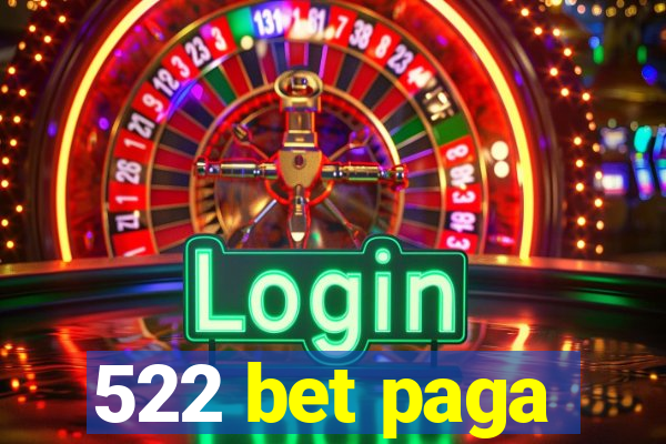 522 bet paga