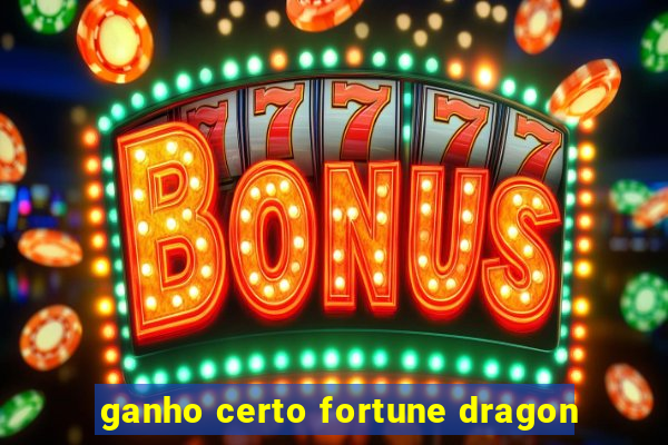 ganho certo fortune dragon