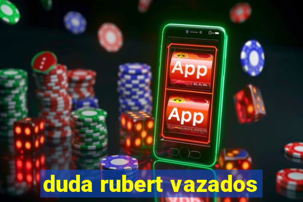 duda rubert vazados