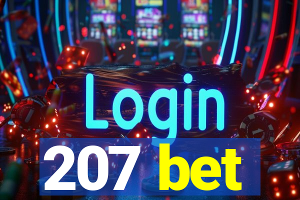 207 bet