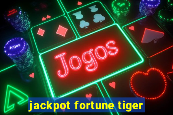 jackpot fortune tiger