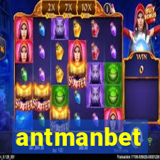 antmanbet