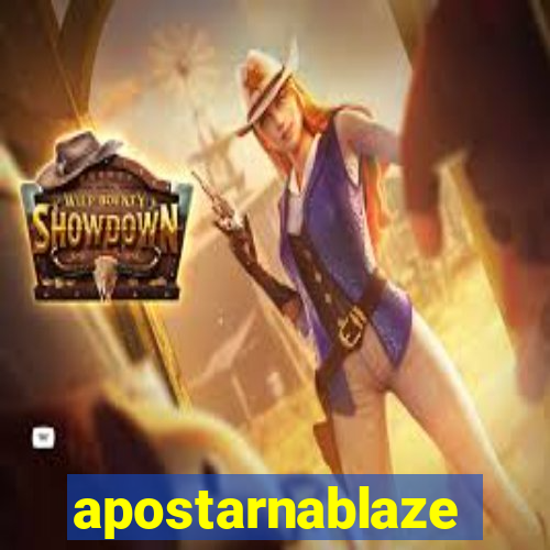 apostarnablaze