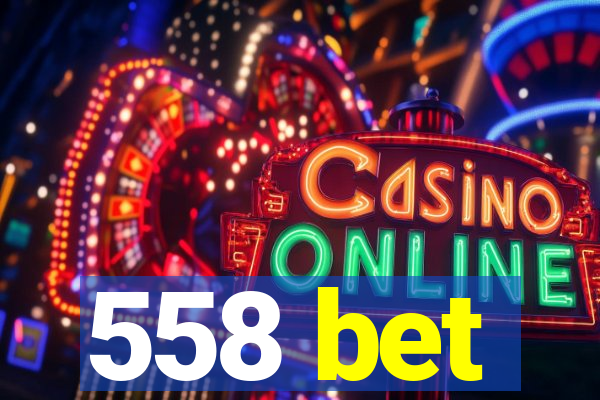 558 bet