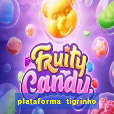 plataforma tigrinho 1 real