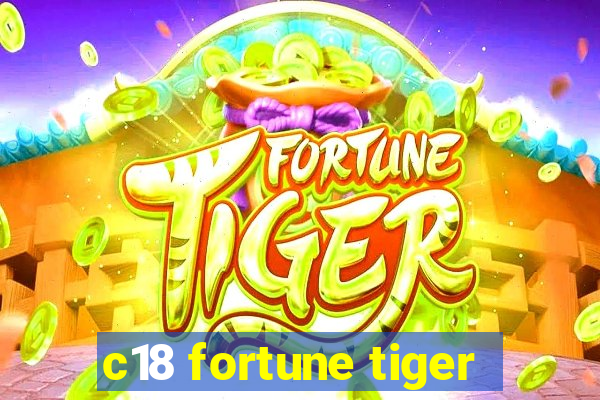 c18 fortune tiger