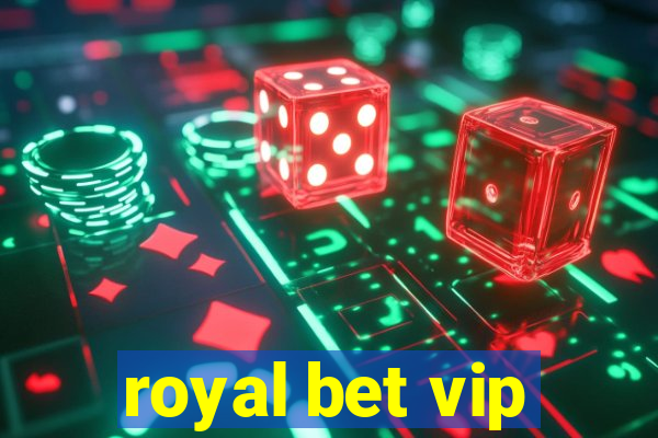 royal bet vip