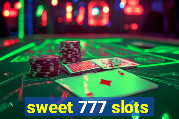 sweet 777 slots