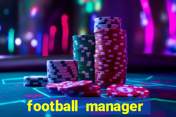 football manager 2021 touch 21.4.0 apk