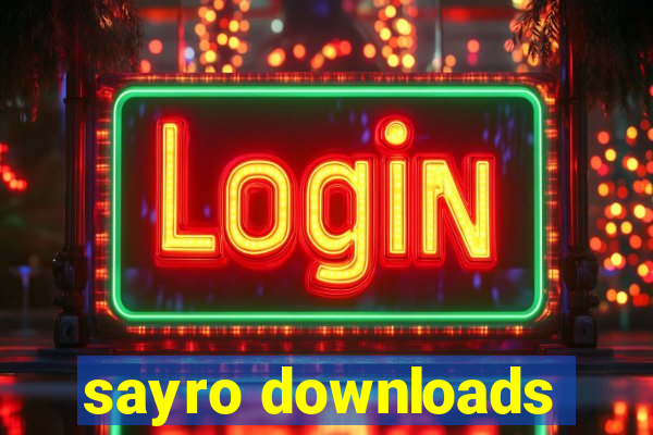 sayro downloads