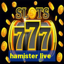 hamister live