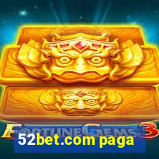 52bet.com paga