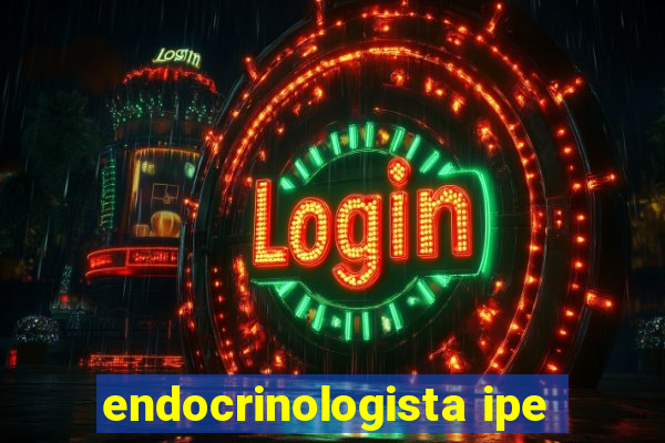 endocrinologista ipe