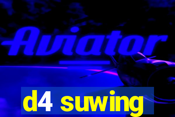 d4 suwing