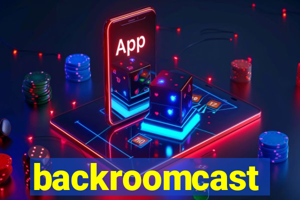 backroomcast