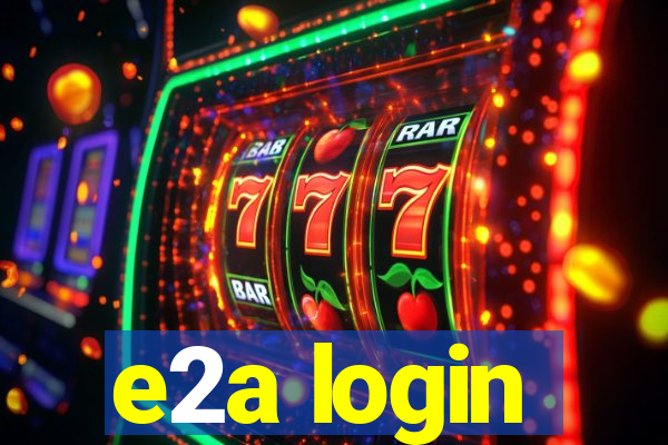 e2a login