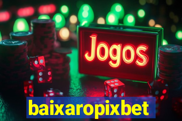 baixaropixbet