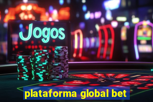 plataforma global bet