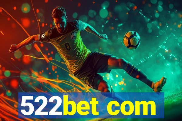 522bet com