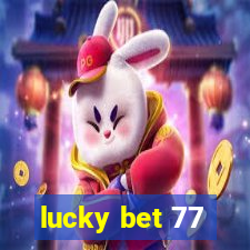 lucky bet 77