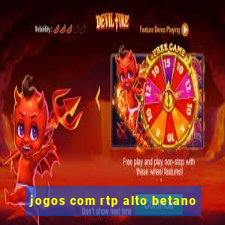 jogos com rtp alto betano