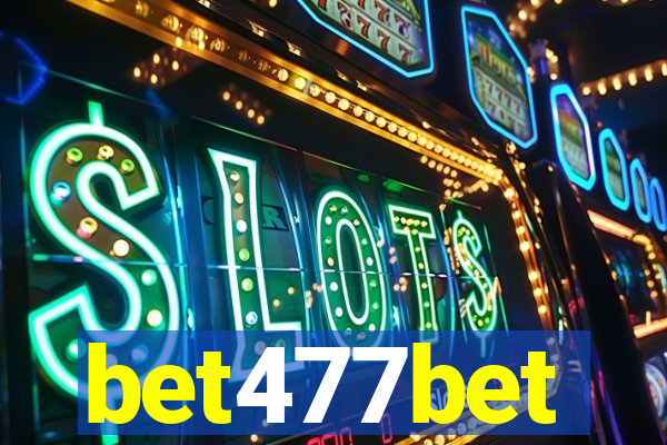 bet477bet