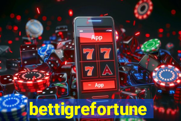 bettigrefortune