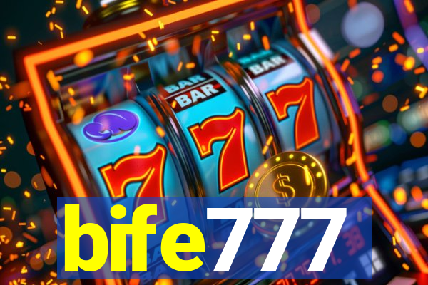 bife777