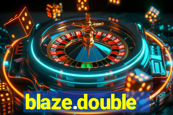 blaze.double