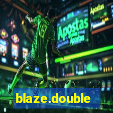 blaze.double