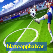 blazeappbaixar